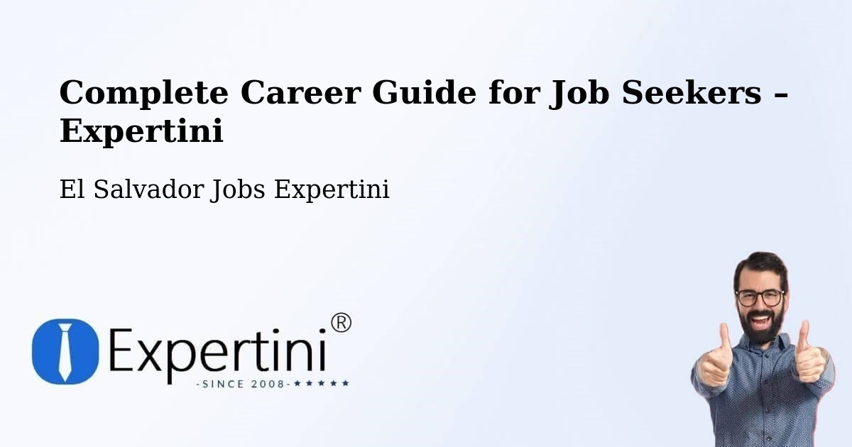Career Guide for Job Seekers – Intipucá - Intipucá, El Salvador Jobs Expertini