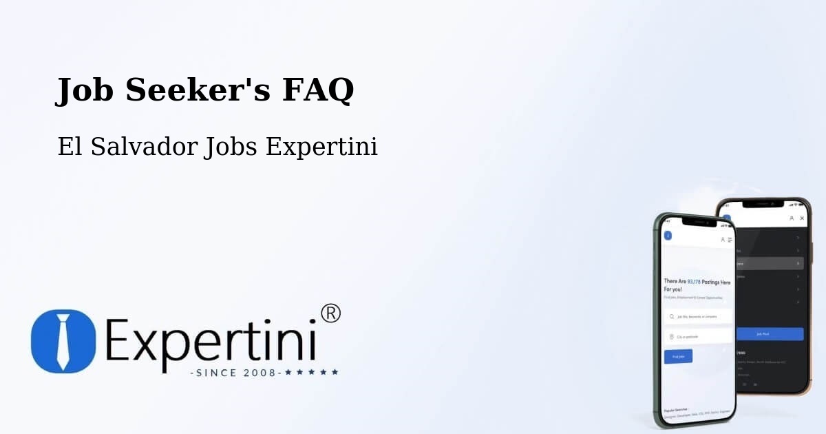 Job Seeker FAQ – Intipucá - El Salvador Jobs Expertini