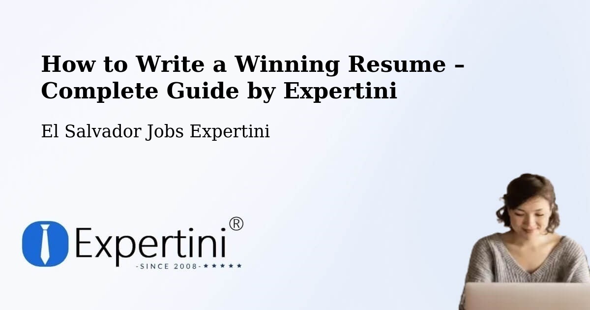 Resume Writing Guide for Job Seekers – Intipucá - Intipucá, El Salvador Jobs Expertini